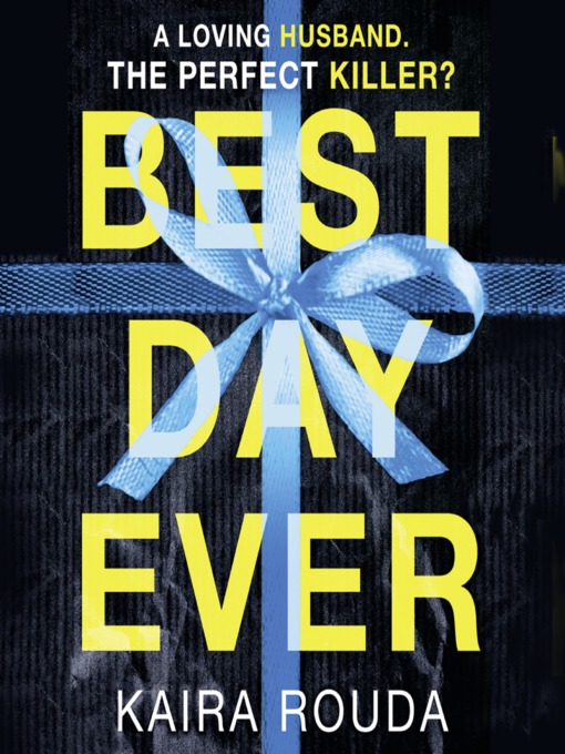 Title details for Best Day Ever by Kaira Rouda - Available
